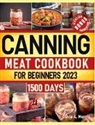 Olivia A. Morris - Canning Meat Cookbook for Beginners