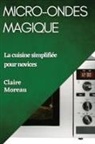 Claire Moreau - Micro-Ondes Magique