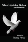 Tracy Ross - When Lightning Strikes (Nikolas's Dove)