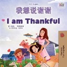 Shelley Admont, Kidkiddos Books - I am Thankful (Chinese English Bilingual Children's Book)