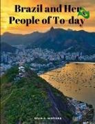 Nevin O. Winter - Brazil and Her People of To-day