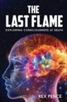 Rex Pence - The Last Flame