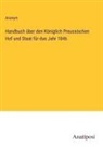 Anonym - Handbuch über den Königlich Preussischen Hof und Staat für das Jahr 1846