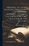 John Chipman Hoadley - Memorial of Henry Sanford Gansevoort, Captain Fifth Artillery ... Colonel Thirteenth New York State Volunteer Calvary