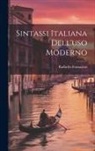 Raffaello Fornaciari - Sintassi Italiana Dell'uso Moderno