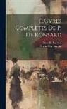 Prosper Blanchemain, Pierre De Ronsard - OEuvres Complètes De P. De Ronsard: Les Odes