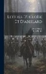 Peter Abelard, Peter Héloïse - Lettres D'héloïse Et D'abeilard