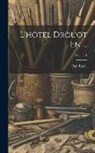 Paul Eudel - L'hôtel Drouot En ...; Volume 1
