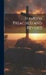 Anonymous - Sermons Preached and Revised