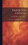 Guilherme De Vasconcellos-Abreu - Passos Dos Lusíadas: Estudados À Luz Da Mitolojía E Do Orientalismo