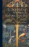 Karl Lachmann - T. Lucreti Cari De Rerum Natura Libri Sex: Carolus Lachmannus Recensuit Et Emendavit