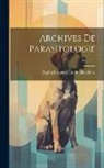 Raphaël Anatole Émile Blanchard - Archives De Parasitologie; Volume 3