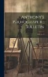 Anonymous - Anthony's Photographic Bulletin; Volume 20