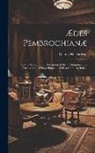 George Richardson - Ædes Pembrochianæ: A New Account and Description of the ... Antiquities and Curiosities in Wilton-House. ... With a Complete Index