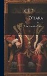 William Hamilton Maxwell - O'hara; Or, 1798; Volume 2