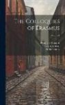Nathan Bailey, Desiderius Erasmus, Edwin Johnson - The Colloquies of Erasmus; Volume 1