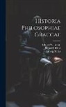 Ludwig Preller, Heinrich Ritter, Eduard Wellmann - Historia Philosophiae Graccae