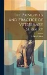 William Williams - The Principles and Practice of Veterinary Surgery