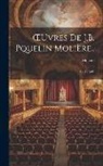 Molière - OEuvres De J.B. Pquelin Molière..: Le Tartuffe
