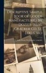 St Louis Dozier-Weyl Cracker Company - Descriptive Sample Book of Goods Manufactured by Dozier-Weyl Cracker co. St. Louis, Mo