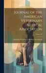 American Veterinary Medical Association - Journal of the American Veterinary Medical Association; Volume 49