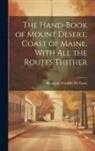 Benjamin Franklin] [De Costa - The Hand-book of Mount Desert, Coast of Maine, With all the Routes Thither
