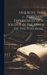 A. F. Hill - Our Boys. The Personal Experiences of a Soldier in the Army of the Potomac; Volume 2