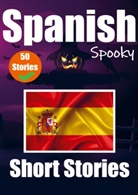 Auke de Haan, Skriuwer Com, Auke de Haan - 50 Short Spooky Stori s in Spanish: A Bilingual Journ y in English and Spanish
