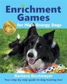 Barbara Buchmayer - Enrichment Games for High-Energy Dogs