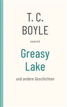 T. C. Boyle - Greasy Lake