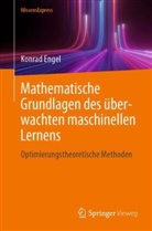 Konrad Engel - Mathematische Grundlagen des überwachten maschinellen Lernens