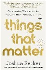 Joshua Becker - Things That Matter