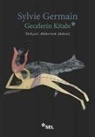 Sylvie Germain - Gecelerin Kitabi