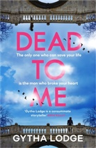 Gytha Lodge, Lodge Gytha - Dead to Me