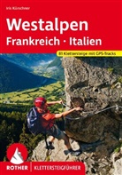 Iris Kürschner - Klettersteige Westalpen. Frankreich - Italien