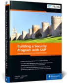 Yassar Albarakat, Holden Canet, Mark S Ciminello, Mark S. Ciminello, Julian Lasher, Lauren Yang - Building a Security Program with SAP