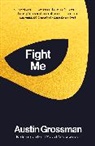 Austin Grossman, Grossman Austin - Fight Me
