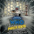 BBC, Mina Anwar, Geoffrey Beevers, Beevers Geoffrey, Maureen O'Brien, Dan Starkey... - Doctor Who: The Phaser Aliens & Other Stories (Audio book)