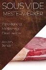 Anders Jensen - Sous Vide Mesterværker