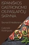 Gabriel¿ Rodriguez - Ispani¿kos Gastronomijos Paslap¿i¿ Skrynia