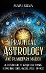 Mari Silva - Practical Astrology and Planetary Magick