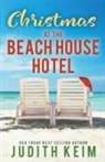 Judith Keim - Christmas at The Beach House Hotel
