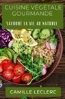 Camille Leclerc - Cuisine Végétale Gourmande
