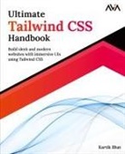 Kartik Bhat - Ultimate Tailwind CSS Handbook