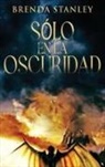 Brenda Stanley - Sólo en la oscuridad