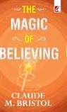 Claude Bristol - The Magic of believing