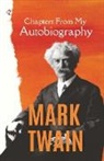 Mark Twain - Chapters From My Autobiography