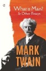 Mark Twain - What Is Man? and Other Essays