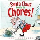 Andy Wortlock - Santa Claus Must Do His Chores!