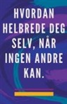 Edwin Pinto - Hvordan Helbrede deg Selv, når Ingen Andre kan